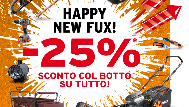 Per un felice anno nuovo SCONTO 25% su FUXTEC