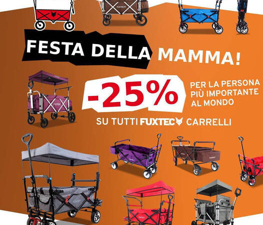 25% di SCONTO sui carrelli FUXTEC per la Festa della Mamma